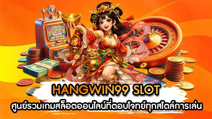 HANGWIN99 SLOT